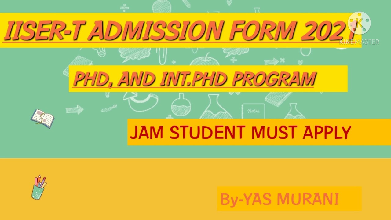 IISER-TIRUPATI APPLICATION FORM | PHD AND INT.PHD PROGRAM 2021| YAS MURANI