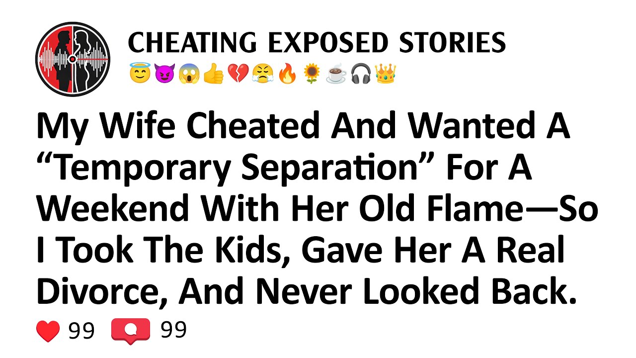 My Wife Cheated And Wanted A “Temporary Separation” For A Weekend With Her Old Flame—So I Took The..