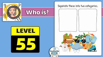 Who is Level 55 Separate these into two categories Gameplay