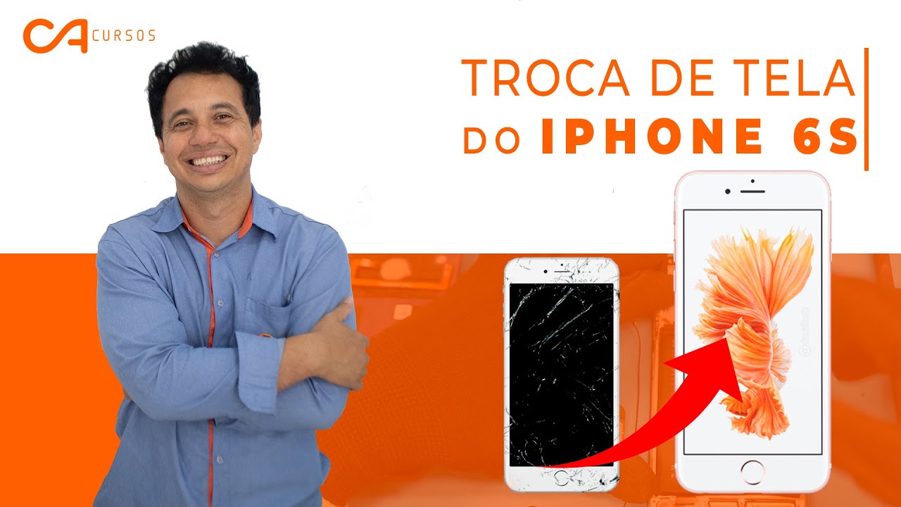 Troca de Tela do Iphone 6s - YouTube