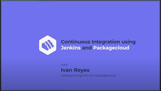 Continuous Integration Using Jenkins Pipelines And Packagecloud