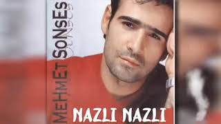 Mehmet Sonses - Nazlı Nazlı