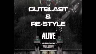 Outblast & Re-Style - Alive Hq Preview