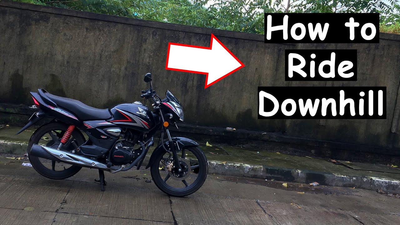 28 How to Ride a Motorcycle Downhill | Bike Sikho in 30 Days | Praks Bikers Guide