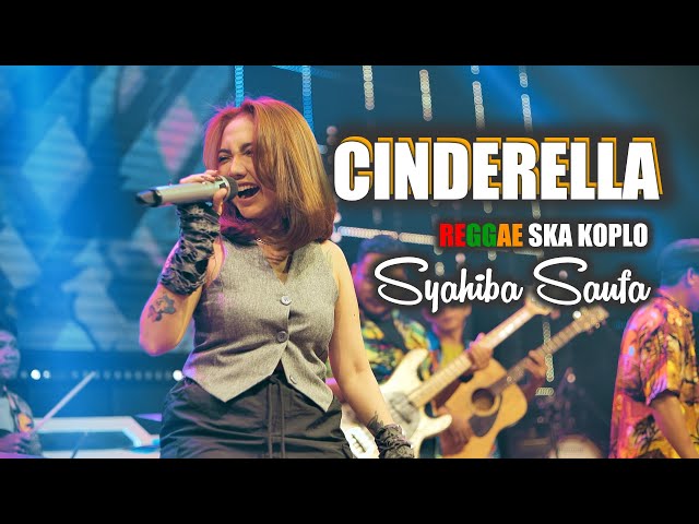 CINDERELLA - SYAHIBA SAUFA - REGGAE SKA KOPLO class=