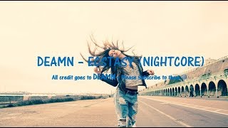 [Nightcore] DEAMN - ECSTASY (Lyrics Video)