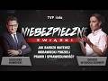 Jak bardzo Mateusz Morawiecki podzieli Prawo i Sprawiedliwość?  | NIEBEZPIECZNE ZWIĄZKI