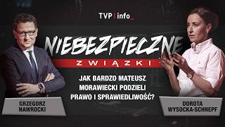 Jak bardzo Mateusz Morawiecki podzieli Prawo i Sprawiedliwość?  | NIEBEZPIECZNE ZWIĄZKI