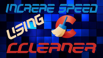 How To Speed Up Your Computer - Ccleaner