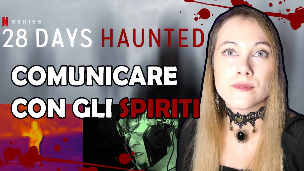28 DAYS HAUNTED EP.3 - COMUNICARE CON GLI SPIRITI - YouTube