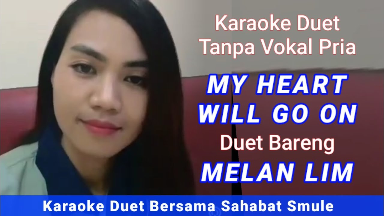 My Heart Will Go On Karaoke Duet Smule Bareng Melan Lim