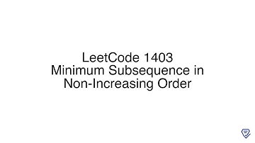 LeetCode 1403: Minimum Subsequence in Non-Increasing Order