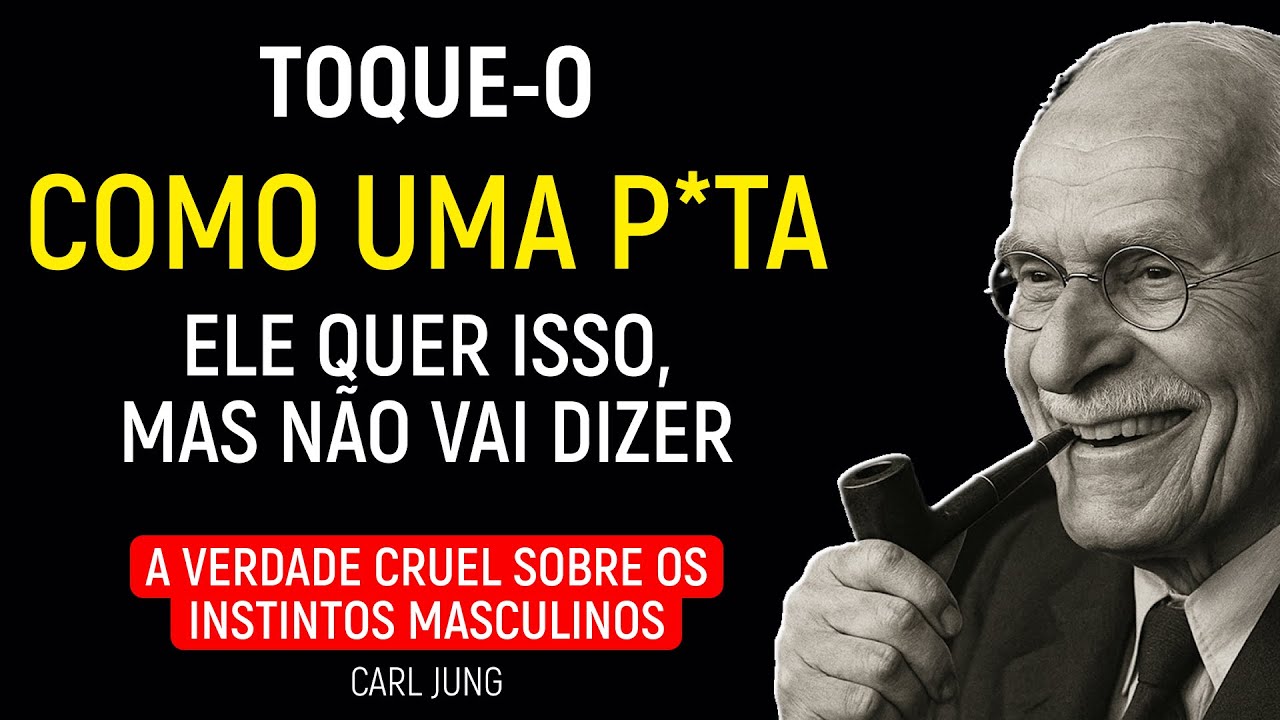 A ARTE DO TOQUE OUSADO: TOQUE-O COMO UMA P*TA - Carl Jung