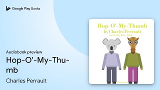 Hop-O'-My-Thumb by Charles Perrault · Audiobook preview screenshot 3