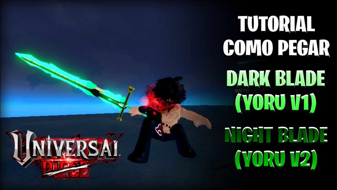Universal Legacy | YORU V1/V2 | Tutorial Como Pegar Yoru V1 (Dark Blade) & Yoru V2 (Night Blade)