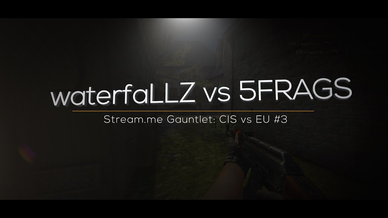 waterfallZ vs 5fragsEKB Highlight