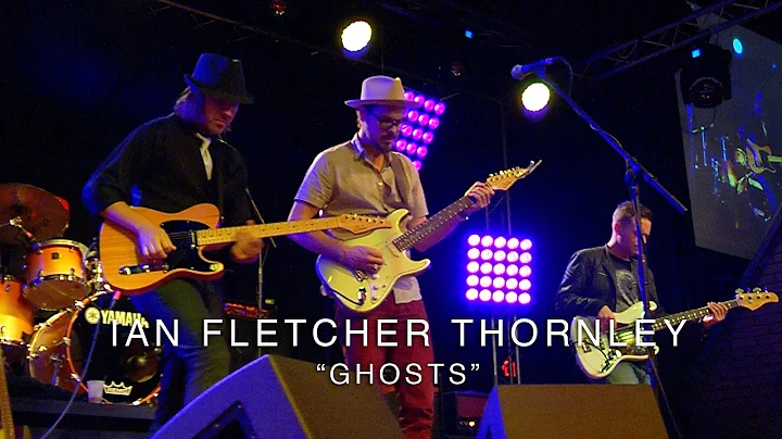 Ian Fletcher Thornley - Ghosts Jam (LIVE from the ...
