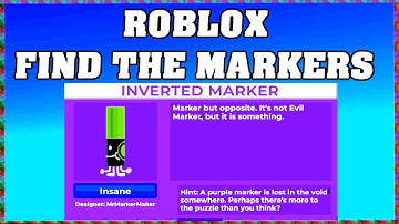 How To Find INVERTED MARKER in ROBLOX FIND THE MARKERS🖌️ [UPDATE 2025] [walkthrough]