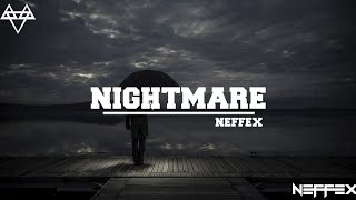 NEFFEX - Nightmare (Lyrics)