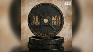 38 Spesh Ft. Dave East - HEAVY BURDEN (Prod. TrickyTrippz) (Official Audio)