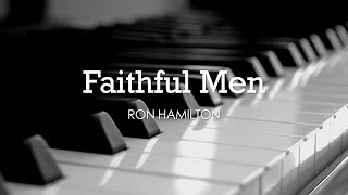 Video thumbnail of "Faithful Men (Ron Hamilton) - Hymn | Lyrics | Piano | Instrumental | Accompaniment"