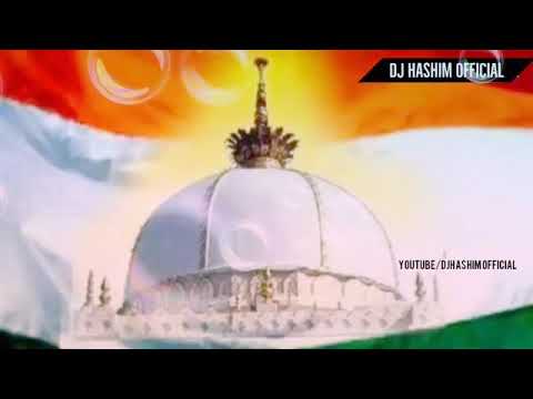 Sara Hindustan Tumhara Ya Khwaja   New Mixing ll