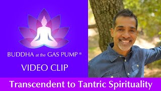 [HIGHLIGHT] - Moving From a Transcendent to a Tantric Spirituality - Riyaz Motan - BatGap Clip