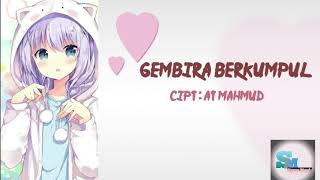 Gembira Berkumpul . Cipt: AT MAHMUD