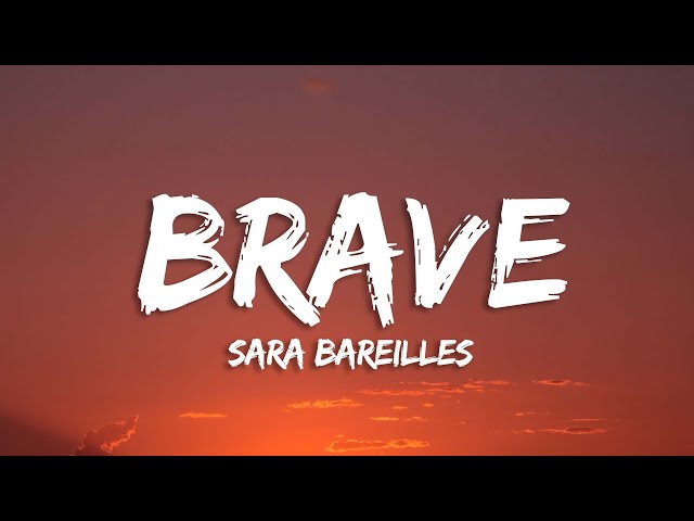 Sara Bareilles - Brave (Lyrics) class=