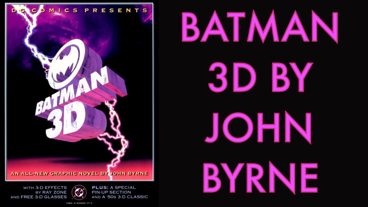 BATMAN 3D BY JOHN BYRNE - YouTube