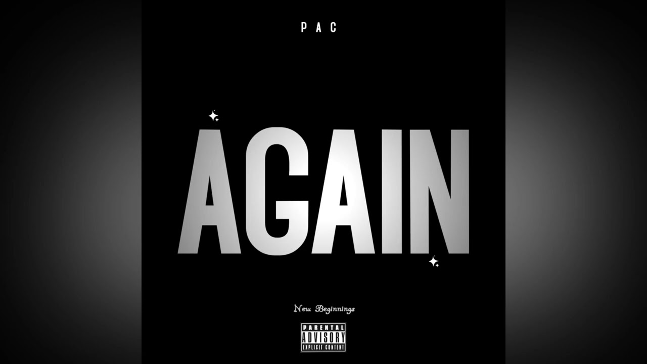 PAC - "AGAIN" (Official Audio) adlı videoyu YouTube'da izle PAC - "AGAIN" (Official Audio) adlı videoyu YouTube'da izle