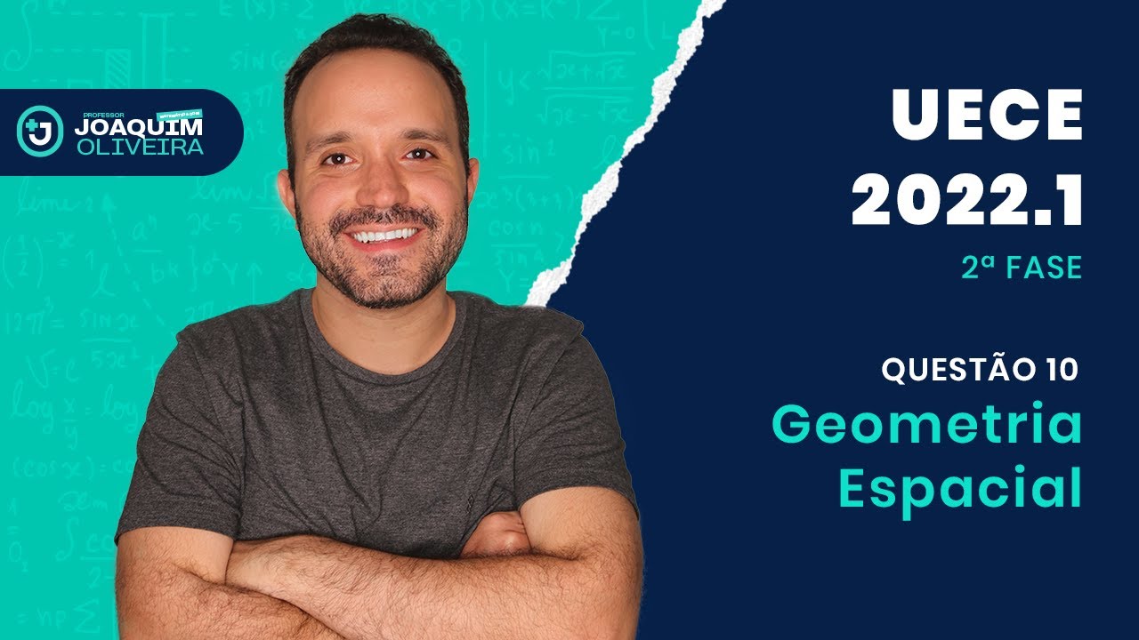MATEMÁTICA UECE 2022.1 2ª FASE QUESTÃO 10 - GEOMETRIA ESPACIAL