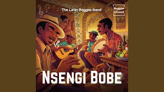 Nsengi Bobe (Reggae Infused)