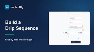 How to Build a Drip Email Sequence | Mailsoftly