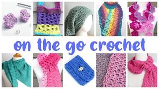 On The Go Crochet! (Portable & Travel Friendly Patterns!)