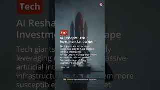 AI Reshapes Tech Investment Landscape #shorts