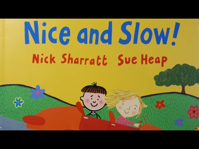 Faster, Faster! Nice and Slow! - Nick Sharratt & Sue Heap
