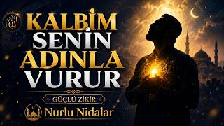 Allah Kalbim Senin Adınla Vurur Güçlü Zikir