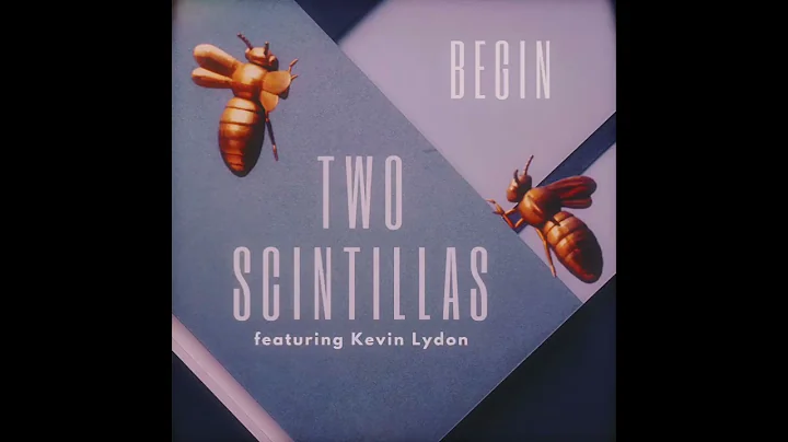 Begin (feat. Kevin Lydon) by Two Scintillas