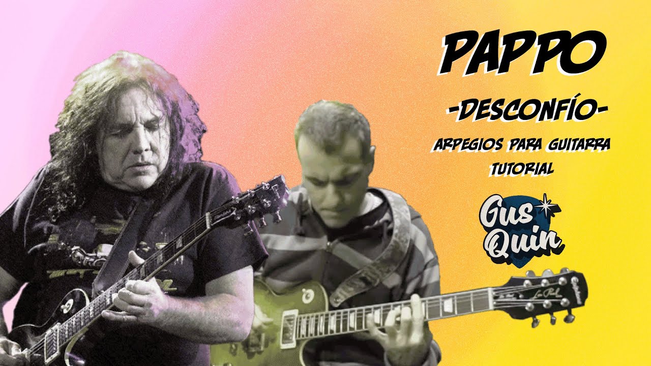 Pappo - Desconfío-Arpegios para guitarra tutorial by Gus Quin tabs