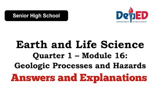 Earth and Life Science Quarter 1 – Module 16: Geologic Processes and Hazards | Module Answer Key!!!