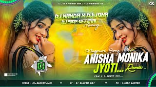 Anisha Monika Jyoti edm X Circuit Dj Nanda X Dj Jona X Its Smp  X Dj Ganesh Mbj