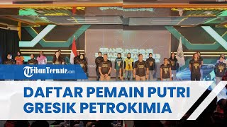 Daftar Pemain Gresik Petrokimia di Proliga 2023 Putri, Yolana Betha dan Hany Budiarti Memperkuat
