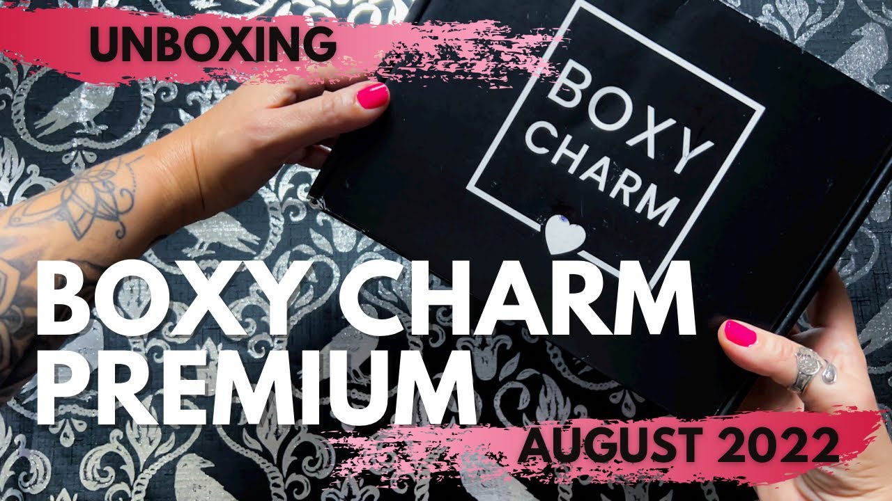 Unboxing BOXYCHARM Premium | August 2022 