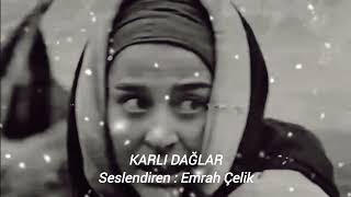 KARLI DAĞLAR (Şerife bacı)