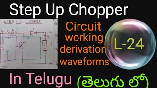 step up chopper- In telugu- Power electronics, electronics-Btech Diploma-Degree-EEE-ECE-exams