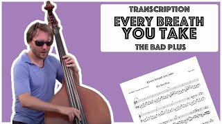 Every breath you take - The Bad Plus (Bass line Transcription)