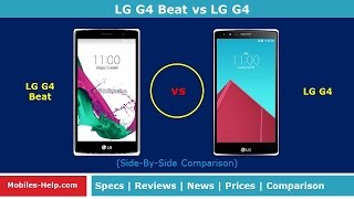 LG G4 Beat  vs  LG G4 (Side-By-Side Comparison)