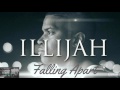 ILLiJah - Falling Apart
