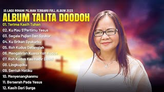 Lagu Rohani Kristen Talita Doodoh Full Album (Lirik) Terbaik 2023 | Lagu Rohani Terpopuler 2023